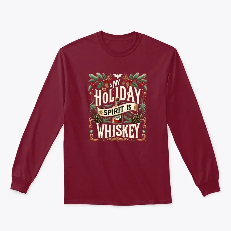 My Holiday Spirit is Whiskey